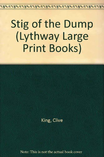 Stock image for Stig of the Dump (Lythway Large Print Books) for sale by WorldofBooks