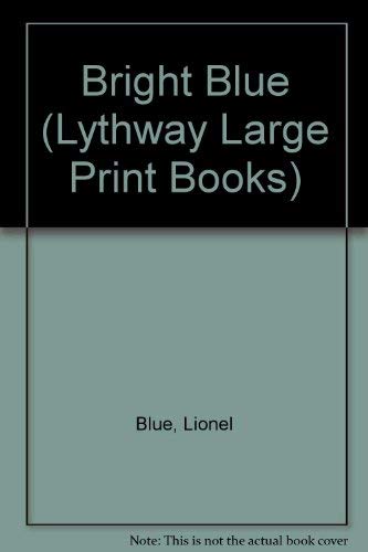 9780745103662: Bright Blue (Lythway Large Print Books)