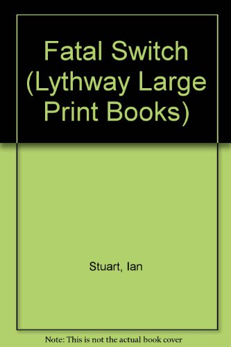 9780745104379: Fatal Switch (Lythway Large Print Books)