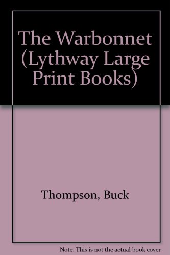 9780745105055: The Warbonnet (Lythway Large Print Books)