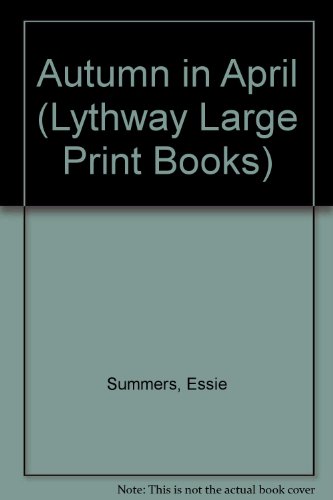 9780745105178: Autumn in April (Lythway Large Print Books)