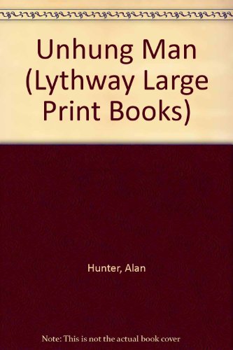9780745105291: Unhung Man (Lythway Large Print Books)