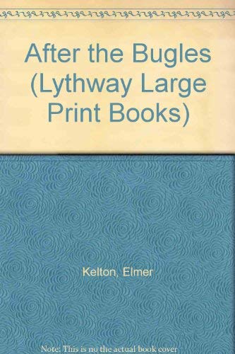 Stock image for After the Bugles (Lythway Large Print Books) for sale by RIVERLEE BOOKS