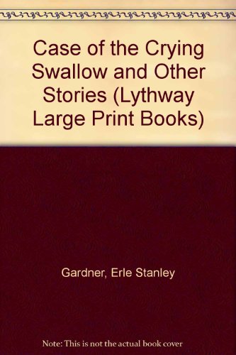 9780745106205: Case of the Crying Swallow and Other Stories (Lythway Large Print Books)