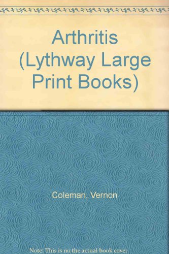 Arthritis (Lythway Large Print Books) (9780745106649) by Vernon Coleman