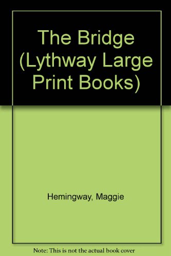 9780745106960: The Bridge (Lythway Large Print Books)
