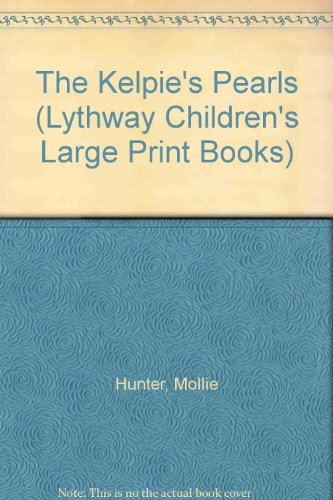 9780745107585: The Kelpie's Pearls (Lythway Children's Large Print Books)