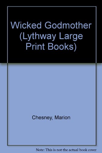 Wicked Godmother (Lythway Large Print Books) (9780745107622) by Marion Chesney