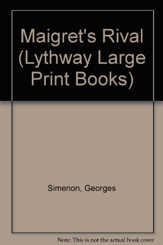 9780745107714: Maigret's Rival (Lythway Large Print Books)