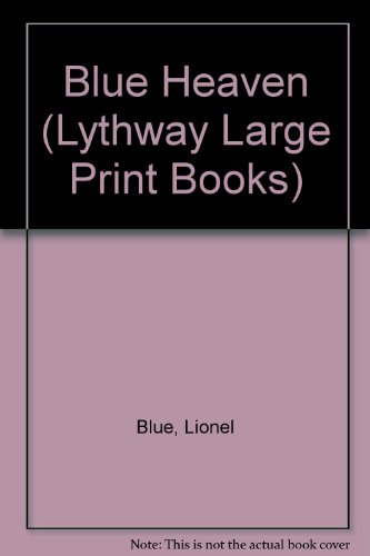 9780745109282: Blue Heaven (Lythway Large Print Books)