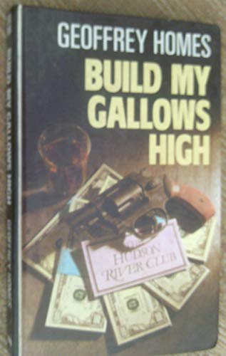 9780745110349: Build My Gallows High (Lythway Large Print Books)