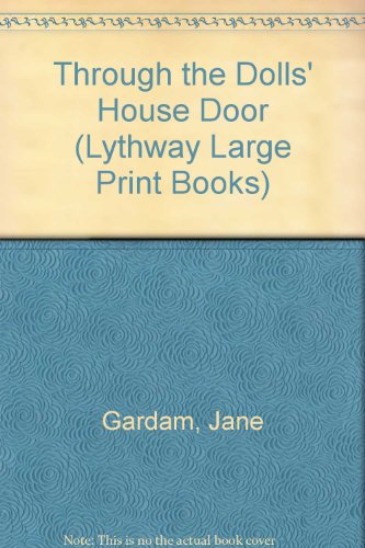 9780745110455: Through the Dolls' House Door (Lythway Large Print Books)