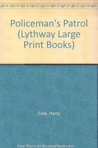 9780745110547: Policeman's Patrol (Lythway Large Print Books)
