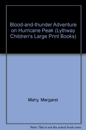 9780745112305: Blood-and-thunder Adventure on Hurricane Peak (Lythway Children's Large Print Books)