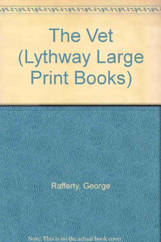 The Vet (Lythway Large Print Books) (9780745112404) by Rafferty, George; Mills, Jeremy