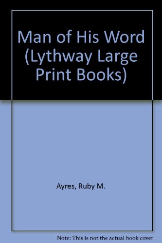 Immagine dell'editore per A Man of His Word (Lythway Large Print Series) venduto da ThriftBooks-Dallas