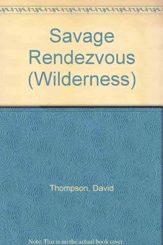 9780745115047: Savage Rendezvous (Wilderness)