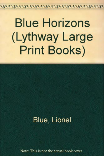 9780745115627: Blue Horizons (Lythway Large Print Books)