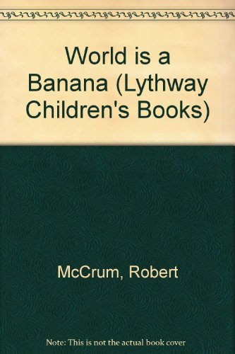 9780745116112: The World Is a Banana (Lythway Large Print Children's Series)