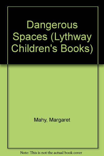 9780745116228: Dangerous Spaces (Lythway Children's Books)
