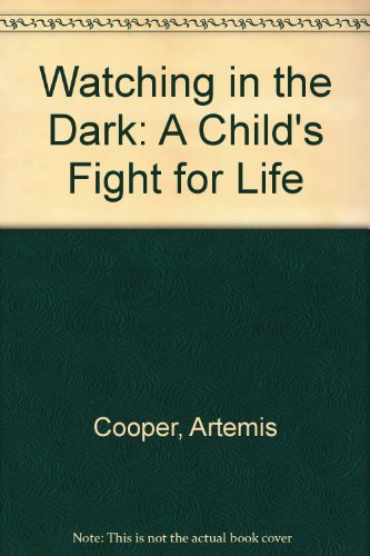 9780745117409: Watching in the Dark: A Child's Fight for Life