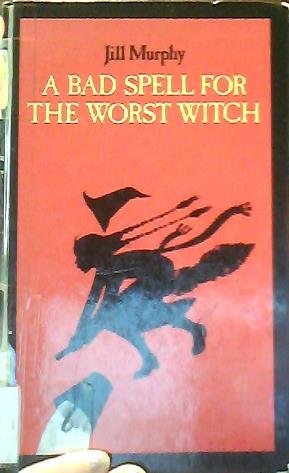 A Bad Spell for the Worst Witch (9780745118093) by Murphy, Jill