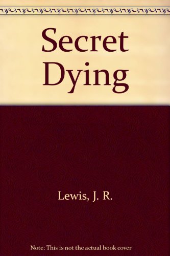 A Secret Dying (9780745118925) by J.R. Lewis