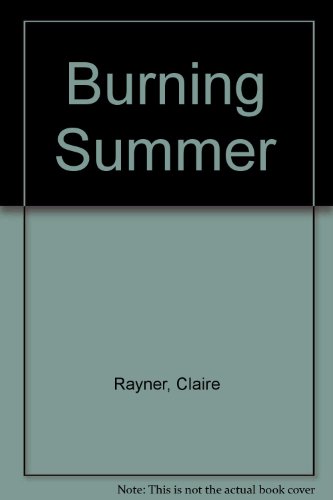 Burning Summer (9780745120171) by Claire Rayner