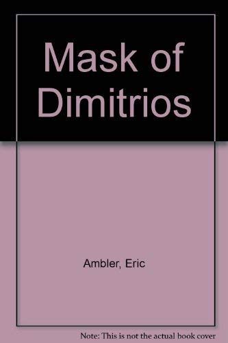 Mask of Dimitrios (9780745120812) by Eric Ambler