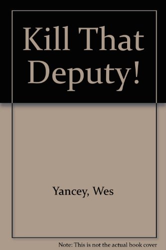 Kill That Deputy (9780745121505) by Unknown Author