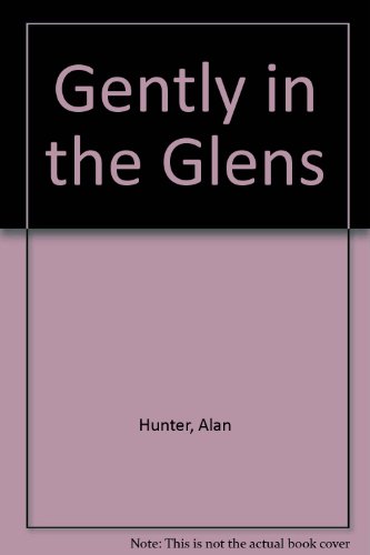 9780745122564: Gently in the Glens