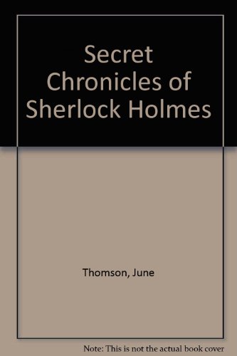 Imagen de archivo de Secret Chronicles of Sherlock Holmes (A FIRST PRINTING THUS-FIRST LARGE PRINT) a la venta por S.Carter