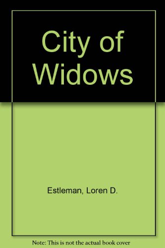 City of Widows (Page Murdock, US Deputy Marshall, Book 5) (9780745126289) by Estleman, Loren D.