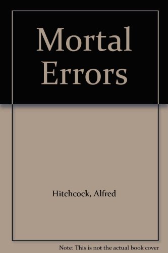 Mortal Errors (9780745126906) by Alfred Hitchcock