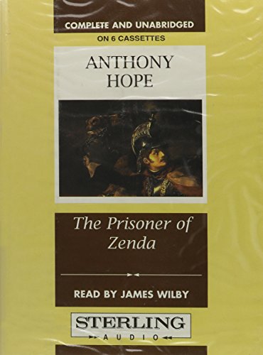 Imagen de archivo de Complete & Unabridged (The Prisoner of Zenda) Hope, Anthony and Wilby, James a la venta por The Readerz3 Warehouse