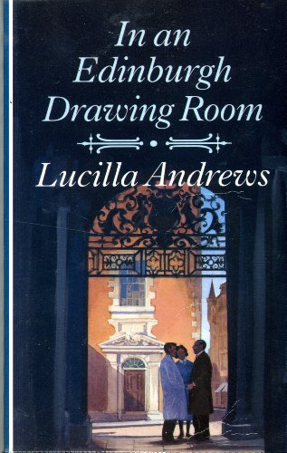 In an Edinburgh Drawing Room (9780745129228) by Lucilla Andrews