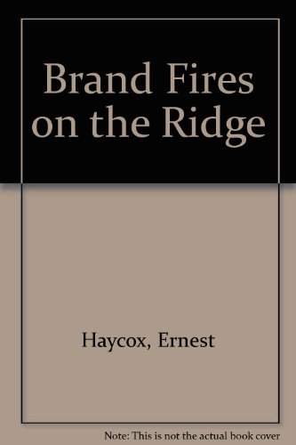 Brand Fires on the Ridge (9780745129334) by Ernest Haycox