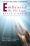 Stock image for Embraced by Light for sale by Better World Books Ltd