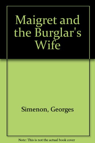 9780745130415: Maigret and the Burglar's Wife