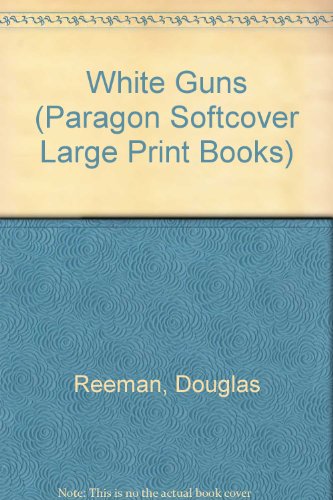 9780745132129: White Guns (Paragon Softcover Large Print Books)