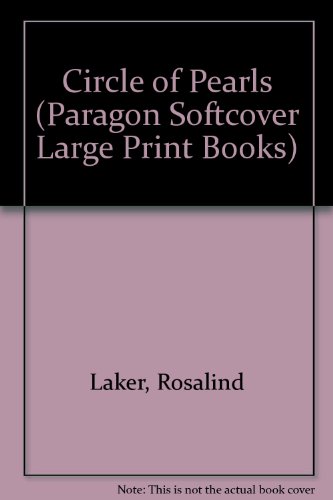 Circle of Pearls (Paragon Softcover Large Print Books) (9780745132891) by Laker, Rosalind