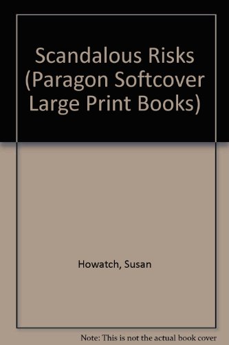Scandalous Risks (Paragon Softcover Large Print Books) (9780745133218) by Susan Howatch