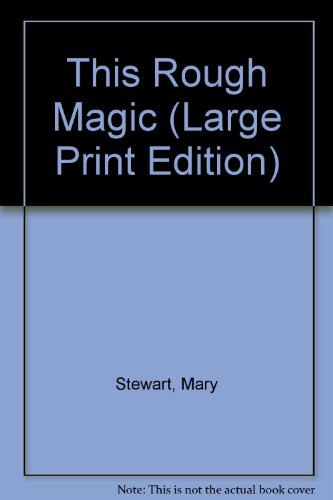 This Rough Magic (Large Print Edition) (9780745133942) by Mary Stewart