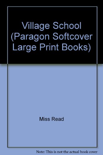 9780745134970: Village School (Paragon Softcover Large Print Books)