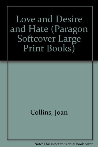 9780745135564: Love and Desire and Hate (Paragon Softcover Large Print Books)