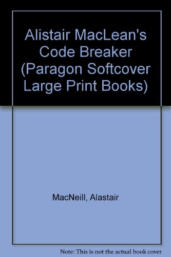 9780745136066: Alistair MacLean's "Code Breaker" (Paragon Softcover Large Print Books)