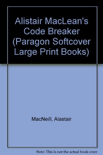 Stock image for Alistair MacLean's " Code Breaker " (Paragon Softcover Large Print Books) for sale by Phatpocket Limited