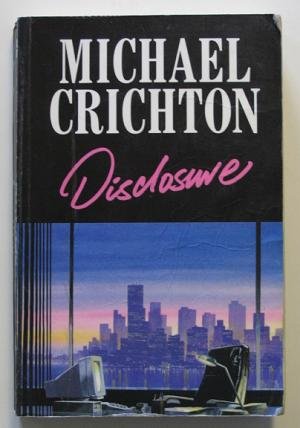 Disclosure (Paragon Softcover Large Print Books) (9780745136110) by Michael Crichton