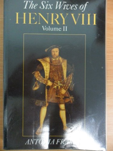 The Six Wives of Henry VIII: v. 2 (Paragon Softcover Large Print Books) (9780745136233) by Antonia Fraser