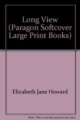 Long View (Paragon Softcover Large Print Books) (9780745137797) by Elizabeth Jane Howard